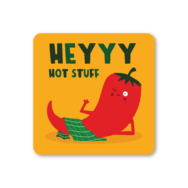 Heyyy Hot Stuff Chili Coaster