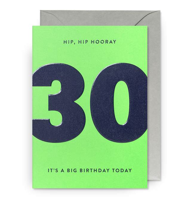 30 Hip Hip Hooray it's a Big Birthday Today Milestone Birthday Card