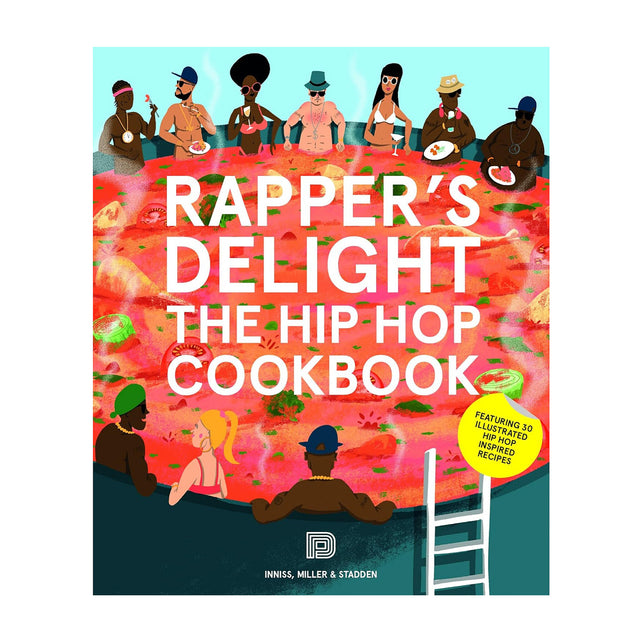 Rapper's Delight: The HipHop Cookbook