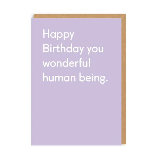 Happy Birthday You Wonderful Human Being Card
