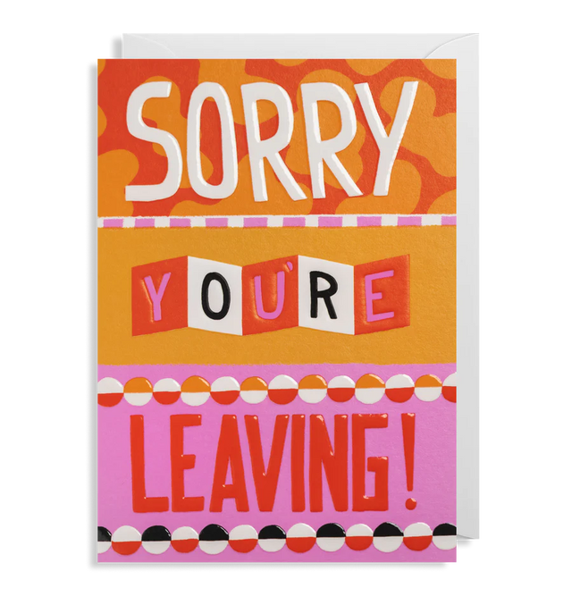 Sorry You’re Leaving Card