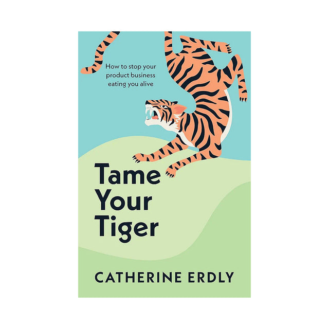 Tame Your Tiger