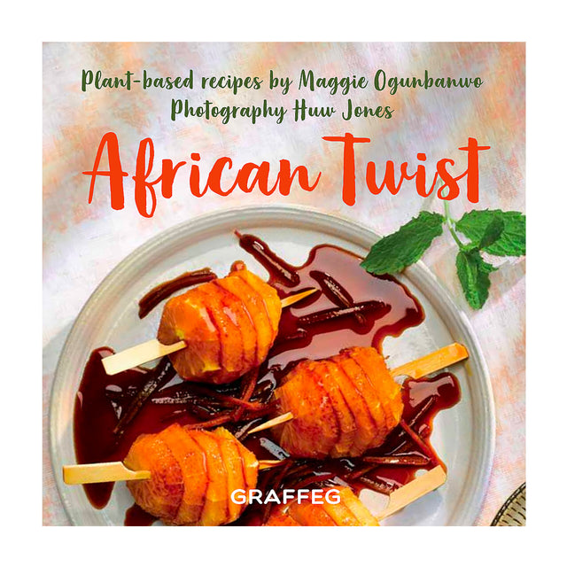 Maggie's An African Twist To Your Everyday Dish - Plant Based Cookbook