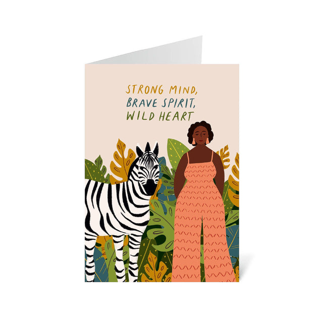 Strong Mind, Brave Spirit, Wild Heart Greeting Card