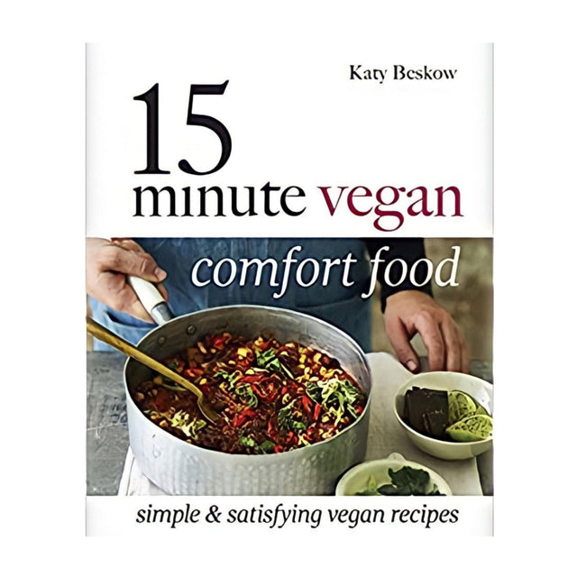 15 Minute Vegan: Comfort Food