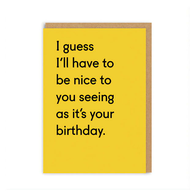 I Guess I'll Have To Be Nice