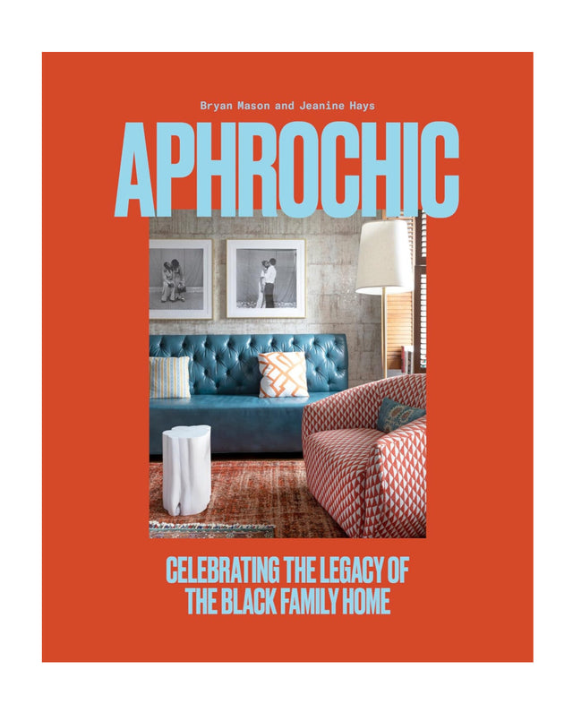 AphroChic: Celebrating the Legacy Of The Black Family Home