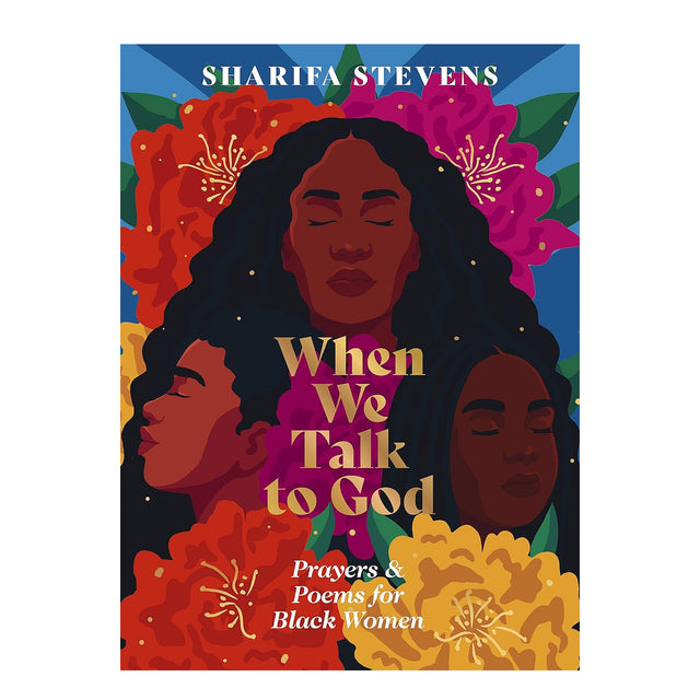 When We Talk to God: Prayers and Poems for Black Women