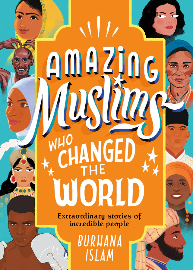 Amazing Muslims Who Changed The World