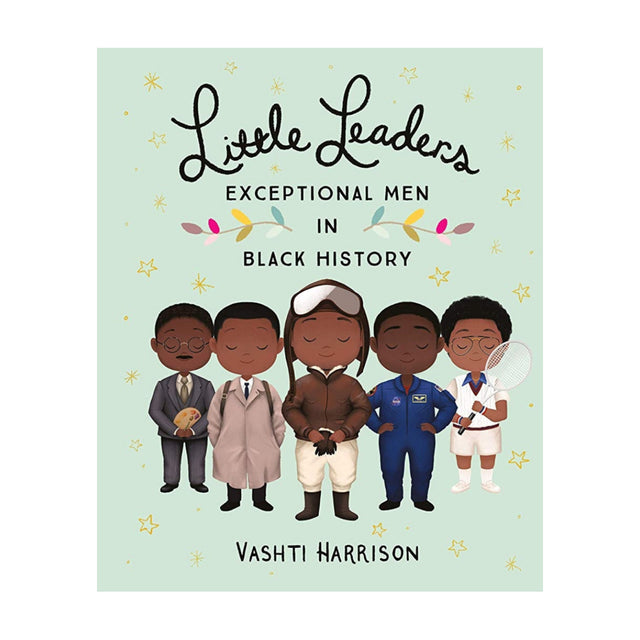 Little Leaders: Exceptional Men In Black History