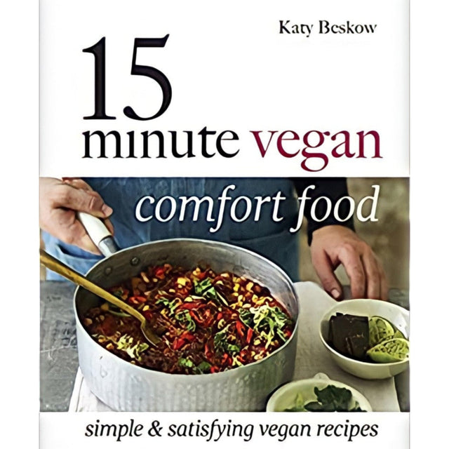 15 Minute Vegan: Comfort Food