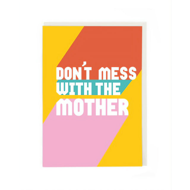 Don't Mess With The Mother