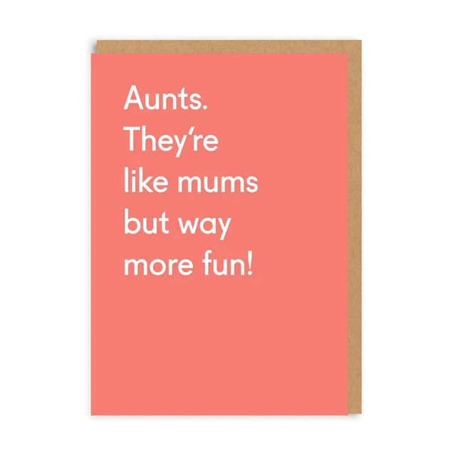 Aunts They're Like Mums Card